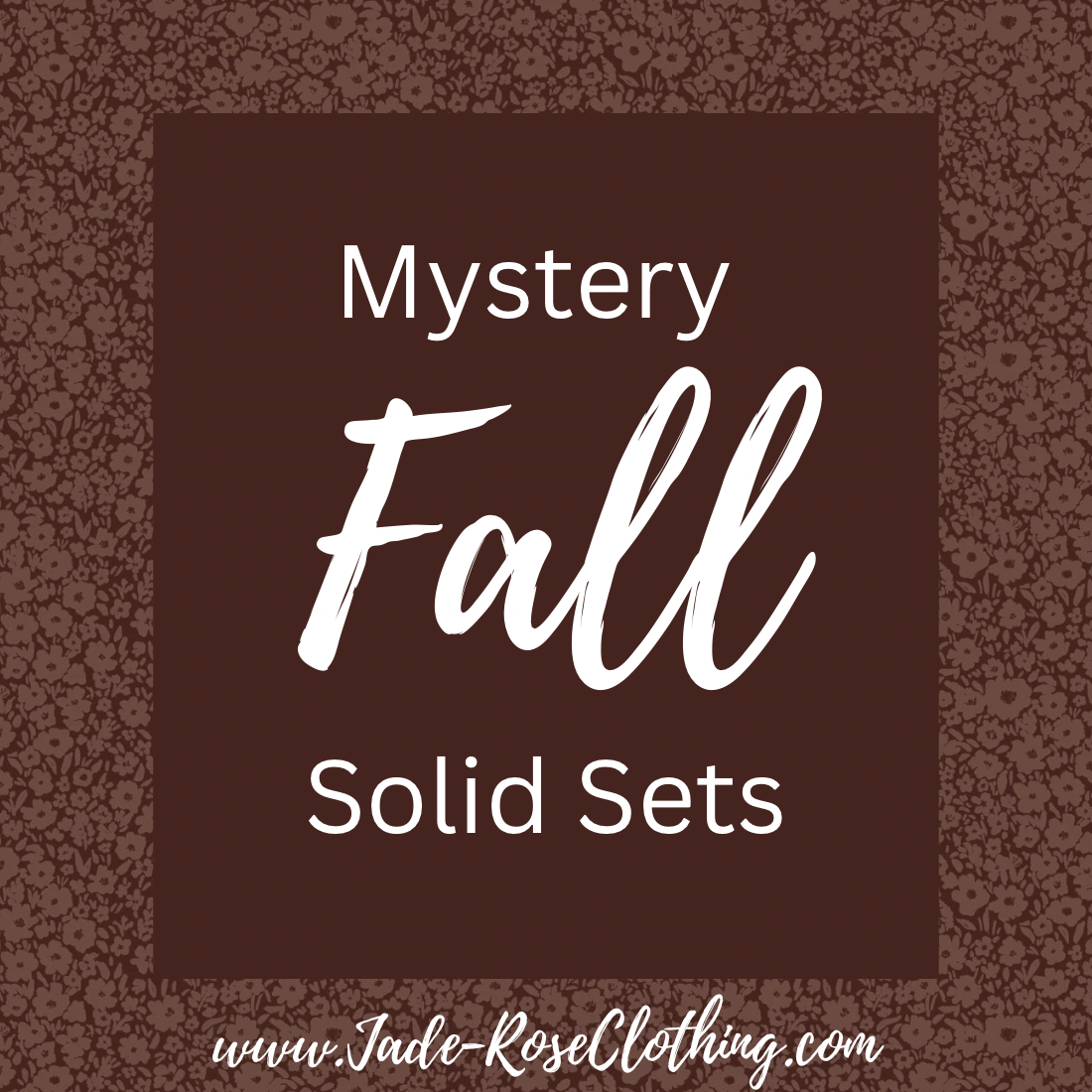 MYSTERY FALL SOLID SETS (NO CODES)